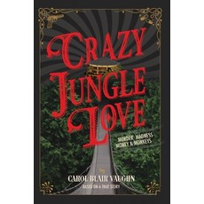 Crazy Jungle Love: Murder Madness Money & Monkeys 平裝版, Amazon Digital Services LLC..., 英文