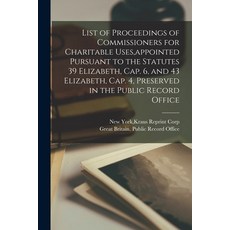 (英文圖書) List of Proceedings of Commissioners for Charitable Uses appointed Pursuant to the Statutes ... 平裝版, Hassell Street Press, 英文