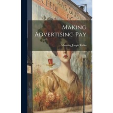 (英文圖書) Making Advertising Pay [microform] 精裝版, Legare Street Press, 英文