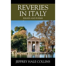 (英文圖書) Reveries in Italy: Essays and Poems 平裝版, Outskirts Press, 英文