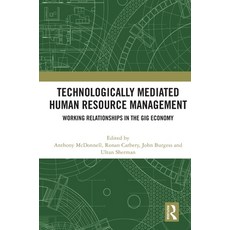 (英文圖書) Technologically Mediated Human Resource Management: Working Relationships in the Gig Economy 精裝版, Routledge, 英文
