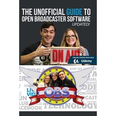 The Unofficial Guide to Open Broadcaster Software, Independently Published, 英文, 平裝版