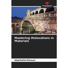 (英文圖書) Mastering Dislocations in Materials 平裝版, Our Knowledge Publishing, 英文
