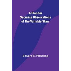 (英文圖書) A Plan for Securing Observations of the Variable Stars 平裝版, Alpha Edition, 英文