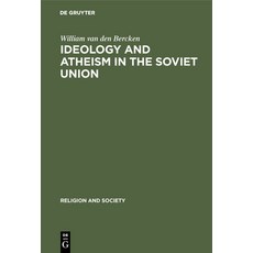 Ideology and Atheism in the Soviet Union 精裝版, de Gruyter, 英文