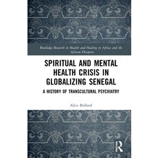 (英文圖書) Spiritual and Mental Health Crisis in Globalizing Senegal 精裝版, Routledge, 英文