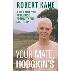 (英文圖書) Your Mate Hodgkin's: A true story of resilience positivity and self-help 平裝版, Green Hill Publishing, 英文