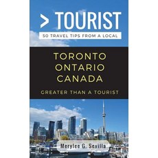 (英文圖書) Greater Than a Tourist- Toronto Ontario Canada: 50 Travel Tips from a Local 平裝版, Independently Published, 英文