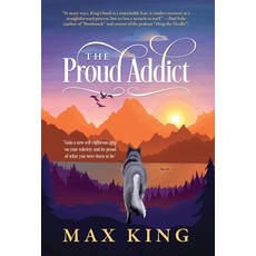 (英文圖書) The Proud Addict: Gain a new self-righteous grip on your sobriety and be proud of what you we... 精裝版, Outskirts Press, 英文
