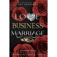(英文圖書) Love Business & Marriage: How to manage it all and rebuild with your spouse. 平裝版, CEO Wife Publishing, 英文