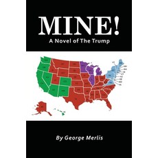 (英文圖書) Mine!: A Novel of The Trump 平裝版, Independently Published, 英文