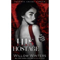 (英文圖書) His Hostage: A Bad Boy Mafia Romance 平裝版, Independently Published, 英文