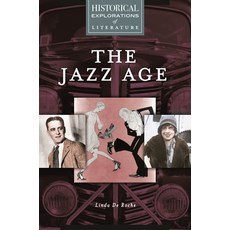 (英文圖書) The Jazz Age: A Historical Exploration of Literature 精裝版, Greenwood, 英文