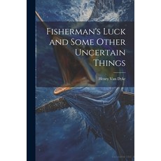 (英文圖書) Fisherman's Luck and Some Other Uncertain Things 平裝版, Legare Street Press, 英文