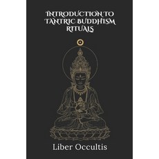 (英文圖書) Introduction to Tantric Buddhism Rituals: 33 Full Rituals 平裝版, Independently Published, 英文