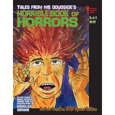 (英文圖書)Tales From the Dougside's Horrible Book Of Horrors: Buffalo ComiCon Edition 平裝版, Createspace Independent Pub..., 英文