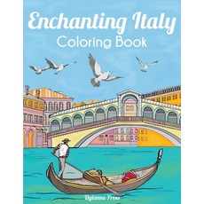 Enchanting Italy Coloring Book: Beautiful Landmarks Landscapes and Cities 平裝版, Dylanna Publishing, Inc., 英文