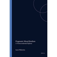 (英文圖書) Pragmatic Moral Realism: A Transcendental Defense 平裝版, Brill, 英文