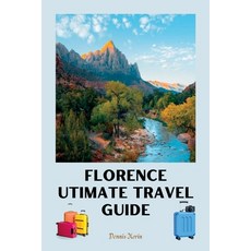 (英文圖書) Florence Ultimate Travel Guide: Florence Italy Travel Guide 2023/ Guide to Florence Italy 2023 平裝版, Independently Published, 英文