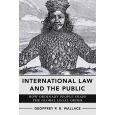 (英文圖書) International Law and the Public: How Ordinary People Shape the Global Legal Order 精裝版, Cornell University Press, 英文