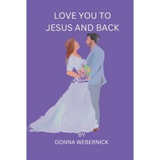 (英文圖書) Love You to Jesus and Back 平裝版, Independently Published, 英文