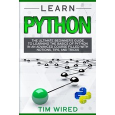 (英文圖書) Learn Python: The Ultimate Beginner's Guide to Learning the Basics of Python in... 平裝版, Independently Published, 英文