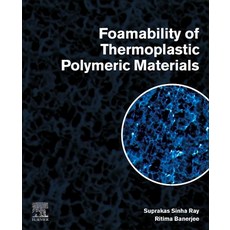 (英文圖書) Foamability of Thermoplastic Polymeric Materials 平裝版, Elsevier, 英文