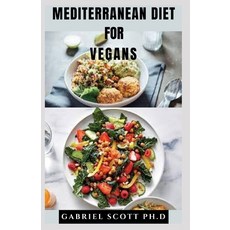 (英文圖書) Mediterranean Diet for Vegans: Essential Vegiterranean Recipes for the Ultimate Healthy Lifes... 平裝版, Independently Published, 英文