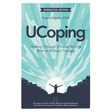 UCoping: Interactive Edition/Getting Through it Faster for Life With or Without Therapy 平裝版, Independently Published, 英文