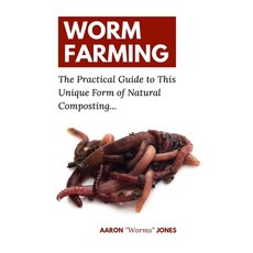 (英文圖書) Worm Farming: The Practical Guide to This Unique Form of Natural Composting... 平裝版, Admore Publishing, 英文