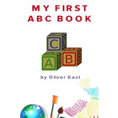 My First ABC Book: ( Bright Kids Publications(TM) ) 平裝版, Independently Published, 英文
