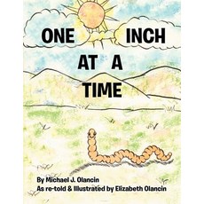 (英文圖書)One Inch at a Time: As Re-Told & Illustrated by Elizabeth Olancin 平裝版, Authorhouse, 英文