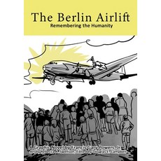 (英文圖書) The Berlin Airlift: Remembering the Humanity 平裝版, Lulu.com, 英文