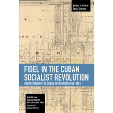 Fidel in the Cuban Socialist Revolution: Understanding the Cuban Revolution (1959-1961) 平裝版, Haymarket Books, 英文