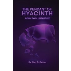 (英文圖書) The Pendant of Hyacinth: Unearthed 平裝版, Riley S. Quinn, 英文