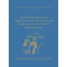 The Royal Inscriptions of Tiglath-Pileser III (744-727 Bc) and Shalmaneser V (726-722 Bc) Kings of ... 精裝版, Eisenbrauns, 英文