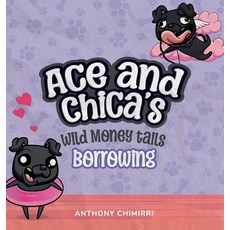 (英文圖書)Ace and Chica's Wild Money Tails Borrowing 精裝版, Anthony Chimirri, 英文