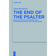 The End of the Psalter: Psalms 146-150 in the Masoretic Text the Dead Sea Scrolls and the Septuagint 精裝版, de Gruyter, 英文
