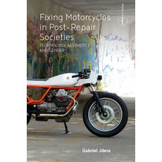 (英文圖書) Fixing Motorcycles in Post-Repair Societies: Technology Aesthetics and Gender 精裝版, Berghahn Books, 英文