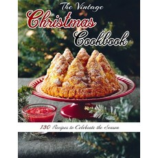 (英文圖書) The Vintage Christmas Cookbook: 130 Recipes to Celebrate the Season 平裝版, Independently Published, 英文