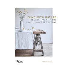 (英文圖書) Living with Nature: Decorating with the Rhythms of the Seasons 精裝版, Rizzoli International Publi..., 英文