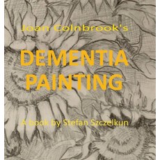 (英文圖書) Dementia Painting: painting as therapy and as art 精裝版, Routine Art Co., 英文