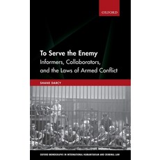 (英文圖書) To Serve the Enemy: Informers Collaborators and the Laws of Armed Conflict 精裝版, Oxford University Press, 英文