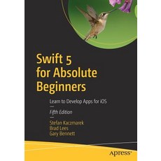 Swift 5 for Absolute Beginners: Learn to Develop Apps for IOS 平裝版, Apress, 英文