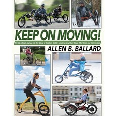 (英文圖書) Keep on Moving!: An Old Fellow's Journey into the World of Rollators Mobile Scooters Recumb... 平裝版, First Steps Publishing, 英文