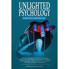 (英文圖書) Unlighted Psychology: Manipulation + Persuasion + NLP: The Art of Manipulation: How to manipu... 平裝版, Raffaele Buono, 英文