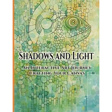 (英文圖書) Shadows and Light: An Interactive Art Journey Crafting Your Canvas 平裝版, CS Books, 英文