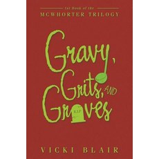 Gravy Grits and Graves: 1st Book of the McWhorter Trilogy 平裝版, Authorhouse, 英文