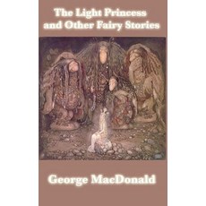 (英文圖書)The Light Princess and Other Fairy Stories 精裝版, SMK Books, 英文