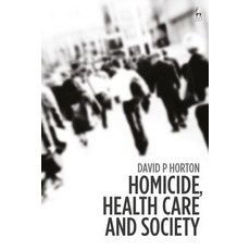 (英文圖書) Mental Health Homicide and Society: Understanding Health Care Governance 精裝版, Bloomsbury Publishing PLC, 英文